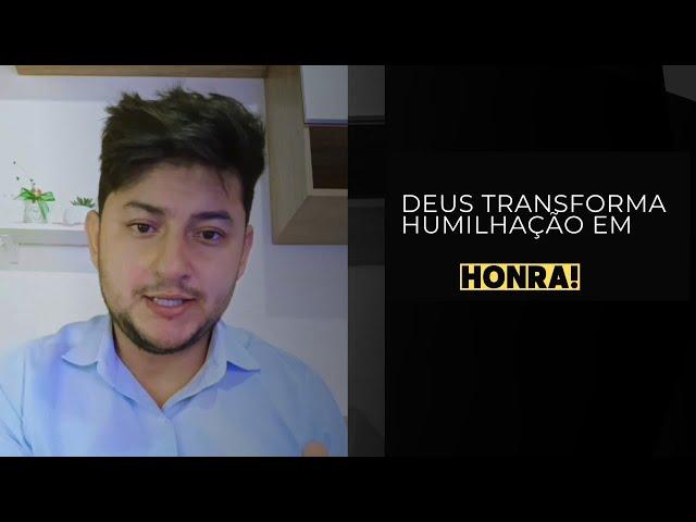 || Deus Transforma Humilhação Em Honra || lições da vida de Jacó || GN 32:30