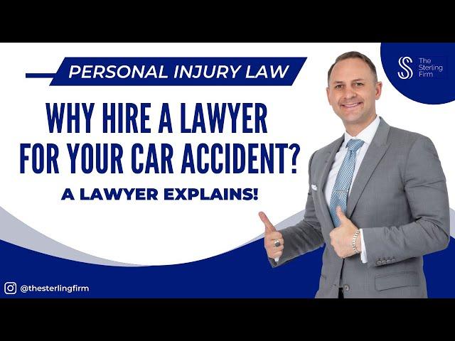 Why Hire A Lawyer For A Car Accident? Personal Injury Lawyer Explains, Best Legal Advice from lawyer