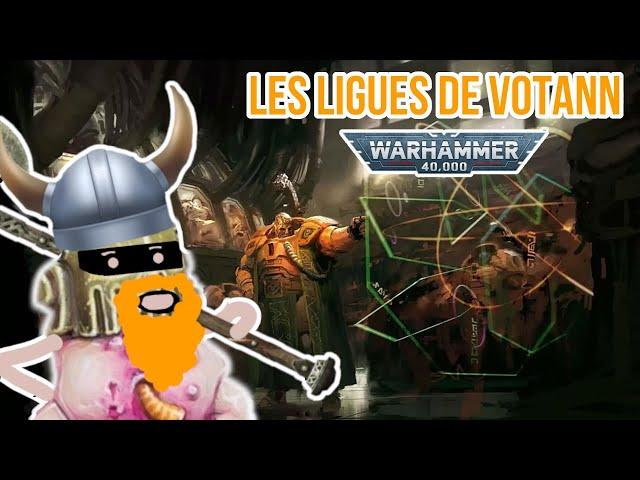 LES LIGUES DE VOTANN - Une addition PARFAITE à l'univers de warhammer 40.000 !