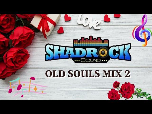 Shadrock Old Souls Mix 2