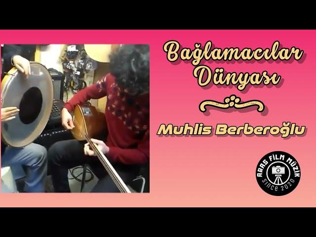 Bağlamacılar Dünyası (Muhlis Berberoğlu)