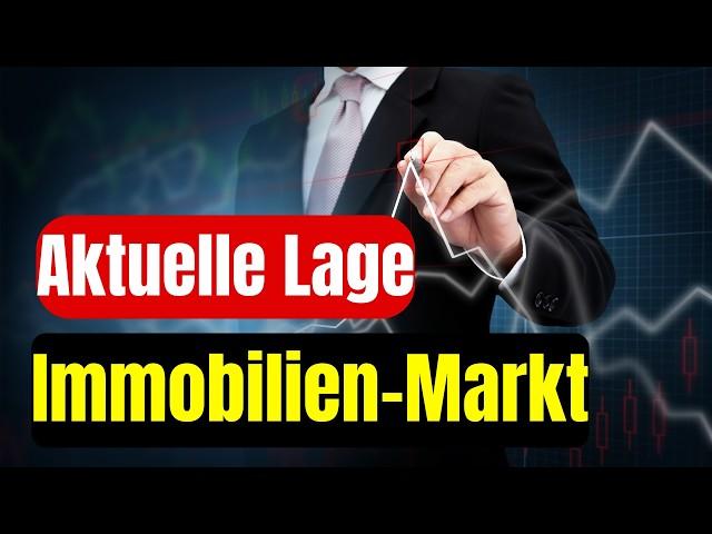 Aktuelle Lage am Immobilien Markt