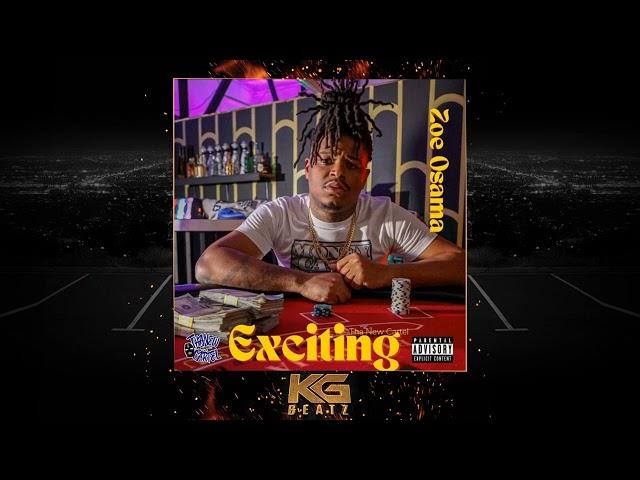 Zoe Osama - Exciting [Prod. By GotDamnItDupri]