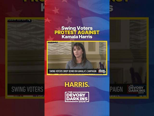 Swing Voters PROTEST AGAINST Kamala Harris