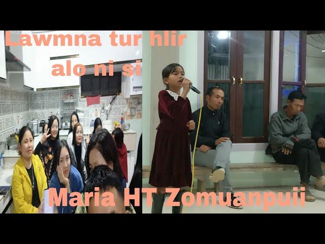 Lawmna tur hlir alo ni ni (cover) Maria HT Zomuanpuii @ s,phaileng