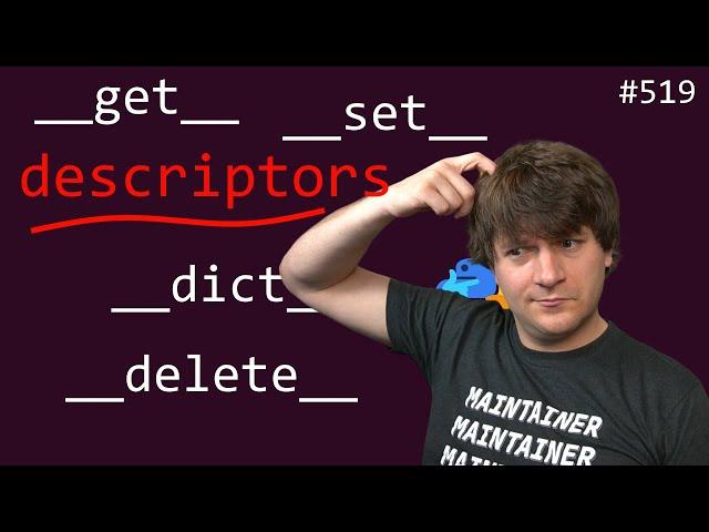 python descriptors! (advanced) anthony explains #519