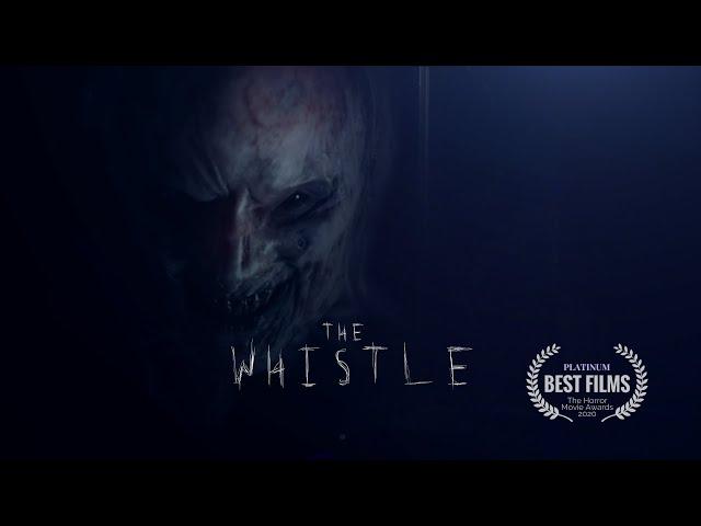 THE WHISTLE - Horror Short Film