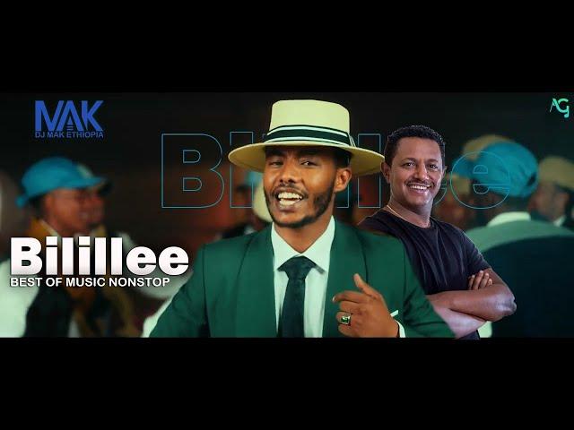 Bilille [ DJ MAK ETHIOPIA ] Part #64 - Best of music NONSTOP MIX