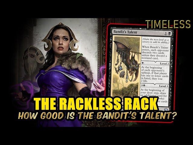 The Rackless Rack - Is the Bandit's Talent Any Good? | Timeless BO3 Ranked | MTG Arena