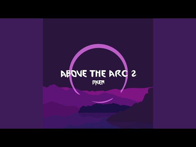 Above the Arc 2