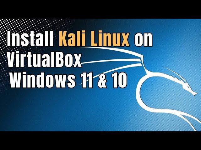 Step-by-Step Guide to Installing Kali Linux 2024 on VirtualBox