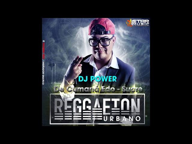 REGGAETON URBANO  DJ POWER