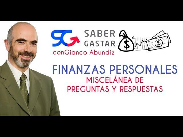 Finanzas Personales: preguntas y respuestas de Gianco Abundiz
