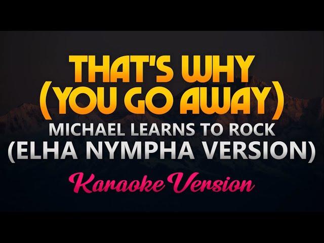 Elha Nympha - That's Why (You Go Away) by MLTR (Full Version Karaoke)