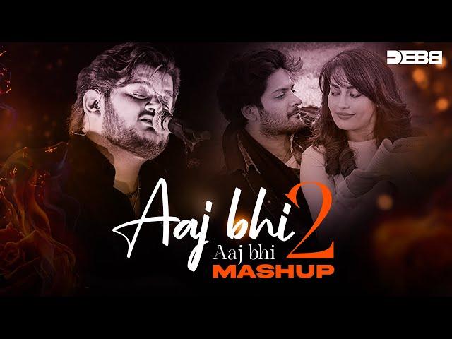 Vishal Mishra - Aaj Bhi 2 X Aaj Bhi (Mashup) | Debb Remix | Deep House