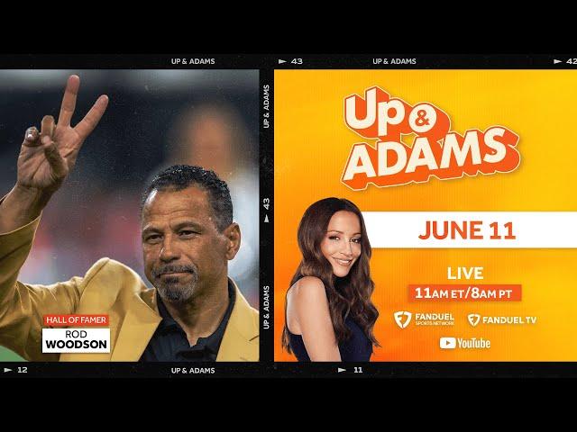 Up & Adams Show with Kay Adams| Joe Haden & Rod Woodson | June 11, 2025