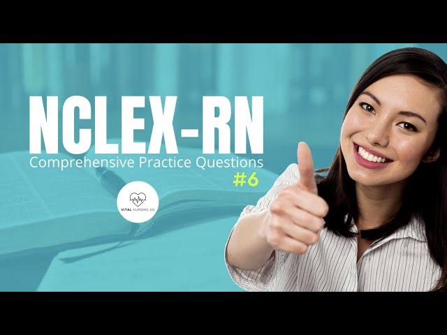 Nclex RN | Nursing Comprehensive Test Bank Questions and Answers | Set 6