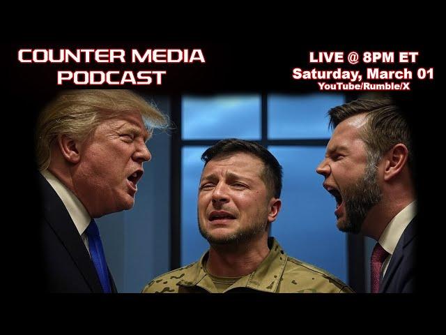 Counter Media Podcast - Did Zelenskyy Go Too Far?