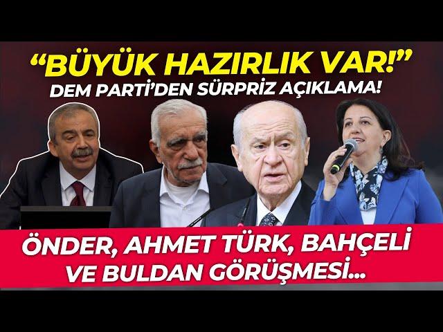 Sırrı Süreyya Önder, Pervin Buldan, Bahçeli ve Ahmet Türk Görüşmesi! DEM Parti'den Sürpriz Açıklama