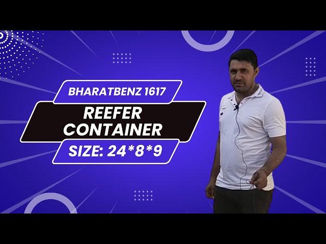 Bharatbenz 1617 | Reefer Container for Milk, Vegetables, Frozen Items | Green Tech Solutions