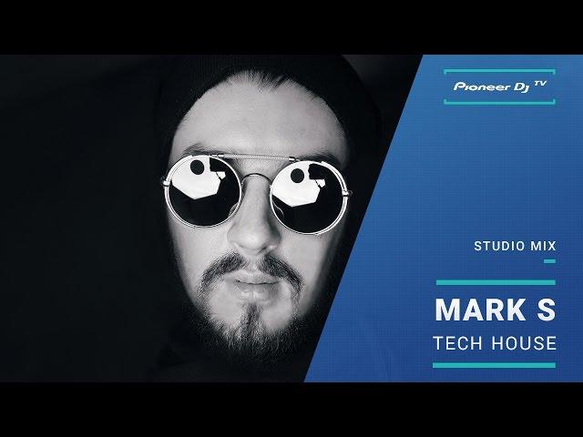 Mark Sanders (Mark S) /Tech House/ @ Pioneer DJ TV | Moscow