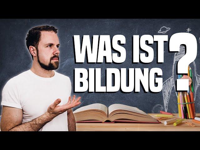 Was ist Bildung? | Wissen alleine reicht nicht - Jugendliche und Kinder brauchen Kompetenzen