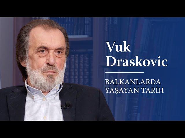 #BalkanlardaYaşayanTarih - Vuk Draskovic