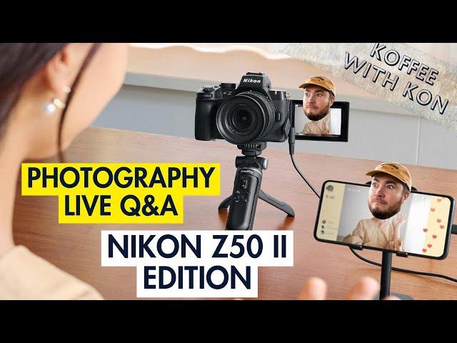 Photography Live Q&A - Nikon Z50 II Edition - Koffee with Kon