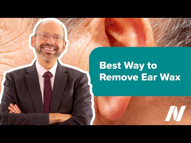 The Best Way to Remove Ear Wax