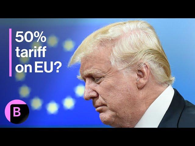Trump Tariffs on EU: Trade Bloc Threatened With 50% Levy on Goods