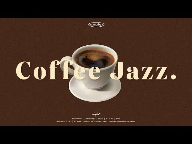 [Playlist] Relaxing Coffee JazzRelaxing Piano Jazz Music for Working & Studying