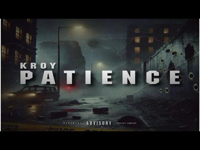 Kroy “PATIENCE” (official audio)