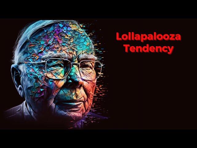 Charlie Munger's Misjudgment #25: Lollapalooza Tendency