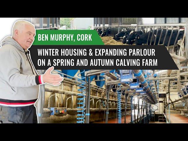 Winter Housing and Expanding Parlour on a Spring and Autumn Calving Farm - Ben Murphy, Cork