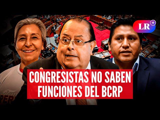 JULIO VELARDE expone la ignorancia de CONGRESISTAS sobre funciones del BCRP|  #LR