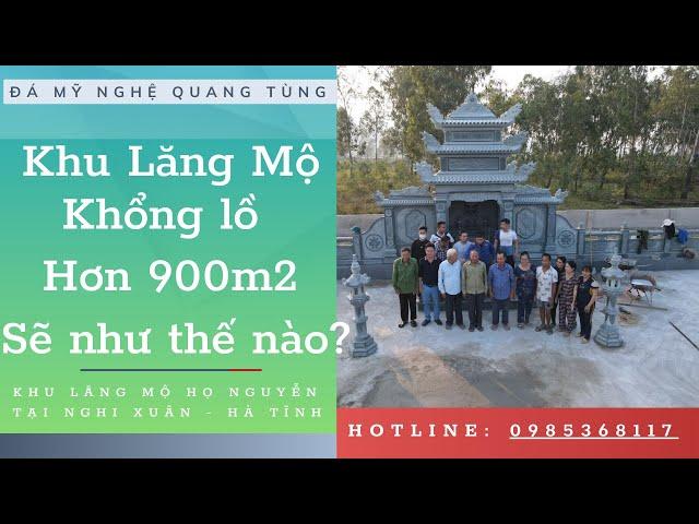 Khu Lăng Mộ Khổng Lồ Hơn 900M2 Sẽ Như Thế Nào?