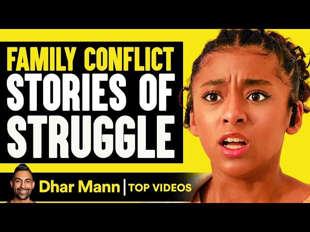 Family Conflicts Stories of Struggle | Dhar Mann