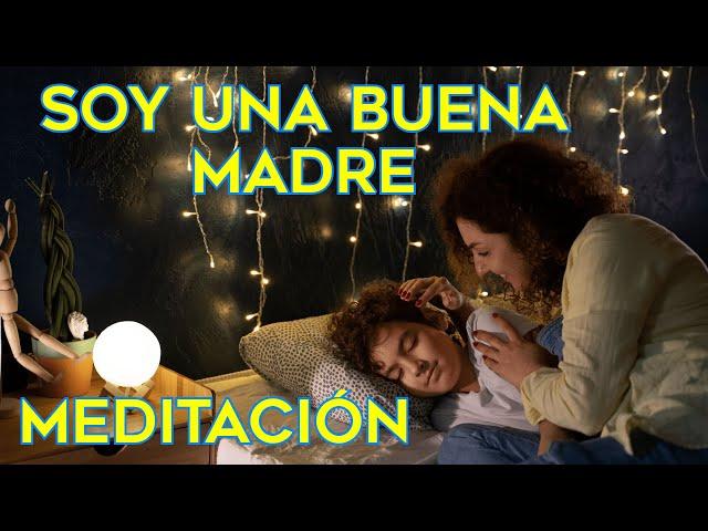 Afirmaciones Positivas para Ser una Buena Madre - Meditación para Madres y Padres