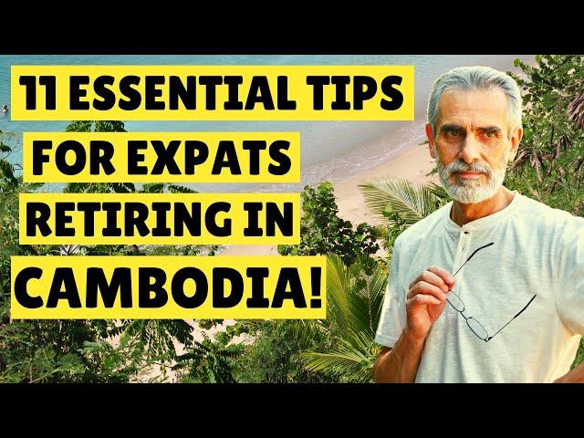 ️11 Tips For Expats Retiring In Cambodia | Living In Cambodia.