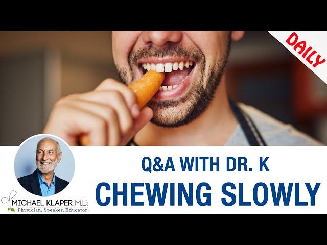 Chewing Slowly - How To Eat Food For Better Digestion And Absorption