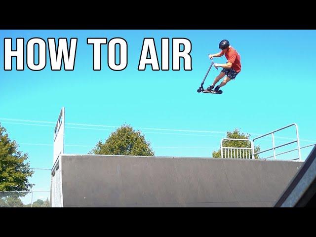 HOW TO AIR ON A SCOOTER | 3 EASY STEPS