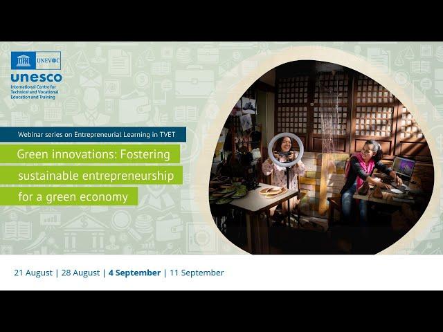 Entrepreneurship Webinar Series #3: Fostering Sustainable Entrepreneurship for a Green Economy