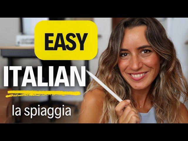 EASY ITALIAN practice! - LA SPIAGGIA