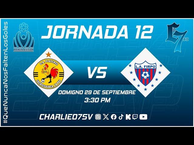 PLATENSE  vs  FIRPO !  APERTURA 2024  ! JORNADA 12  ! EL SALVADOR! EN VIVO!