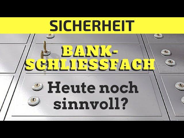 Bankschließfach: Heute noch sinnvoll?