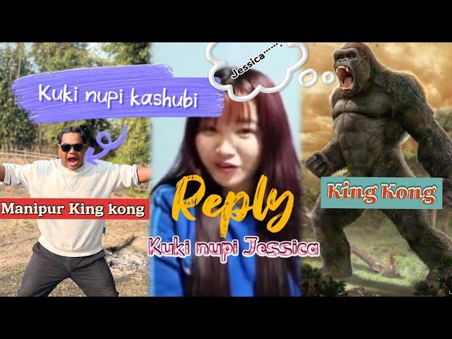 Kuki nupi lamsasi amuk thoklak a mayam /manipur King kong reply