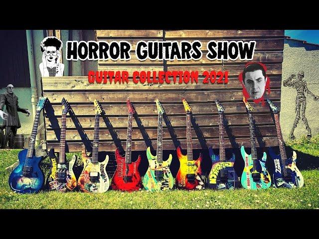 Horror Guitars Show : Guitar Collection 2021