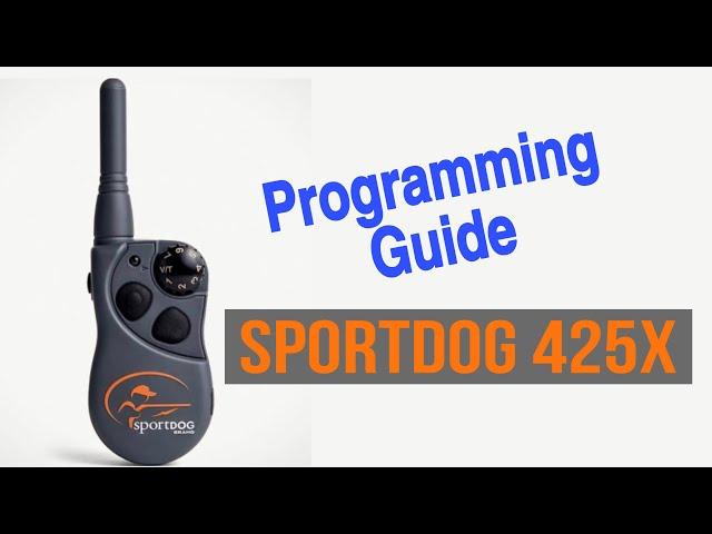 SportDog 425X Programming Guide. Low, Medium, 1 or 2 Dog Mode