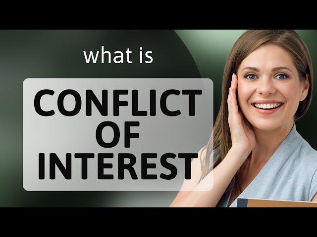Understanding "Conflict of Interest"