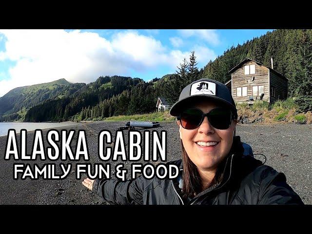 A Week of Family Fun and Food at Our Alaska Cabin | End of Summer Trip!